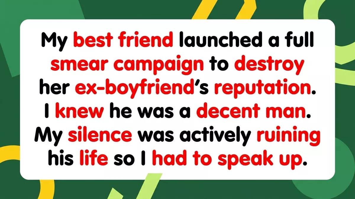 Woman Exposes Best Friend’s Malicious Smear Campaign Against Decent Ex-Boyfriend